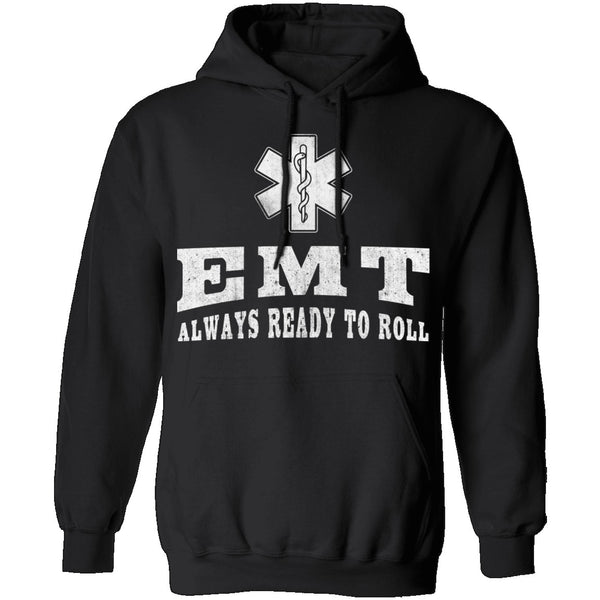 EMT Always Ready To Roll T-Shirt CustomCat