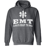 EMT Always Ready To Roll T-Shirt CustomCat