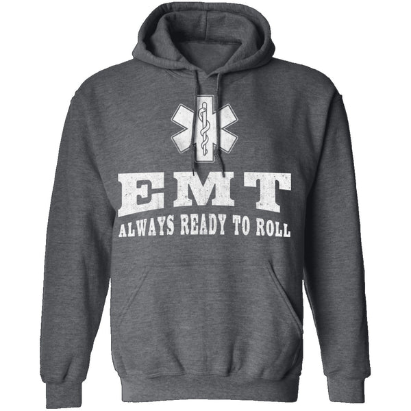 EMT Always Ready To Roll T-Shirt CustomCat