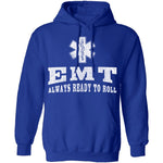 EMT Always Ready To Roll T-Shirt CustomCat