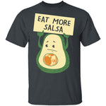 Eat More Salsa T-Shirt CustomCat