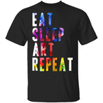 Eat Sleep Art Repeat T-Shirt CustomCat