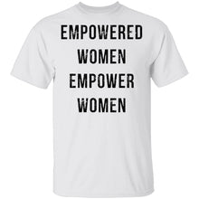 Empowered Women Empower Women T-Shirt