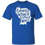 Empowered Women T-Shirt CustomCat