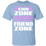 End Zone Friend Zone T-Shirt CustomCat