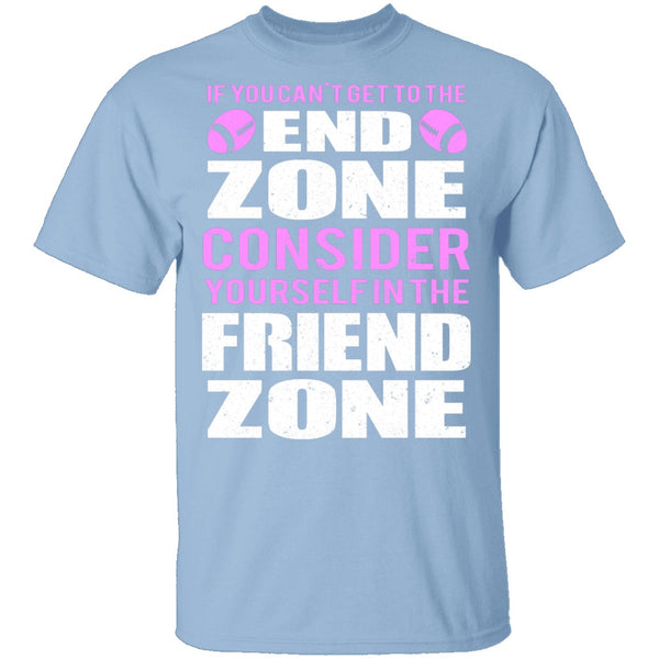 End Zone Friend Zone T-Shirt CustomCat