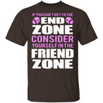 End Zone Friend Zone T-Shirt CustomCat