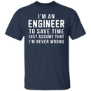 Engineers Are Never Wrong T-Shirt CustomCat