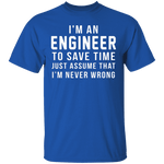 Engineers Are Never Wrong T-Shirt CustomCat