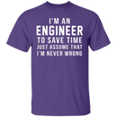 Engineers Are Never Wrong T-Shirt CustomCat
