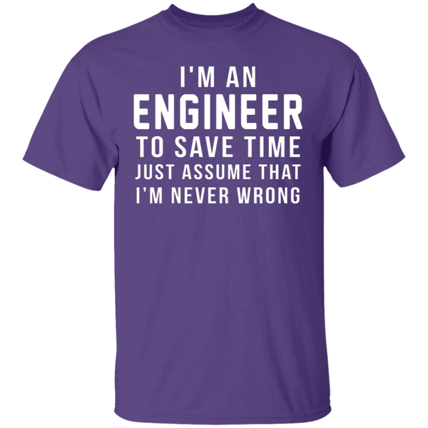 Engineers Are Never Wrong T-Shirt CustomCat