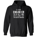 Engineers Are Never Wrong T-Shirt CustomCat