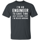 Engineers Are Never Wrong T-Shirt CustomCat