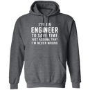 Engineers Are Never Wrong T-Shirt CustomCat