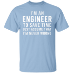 Engineers Are Never Wrong T-Shirt CustomCat