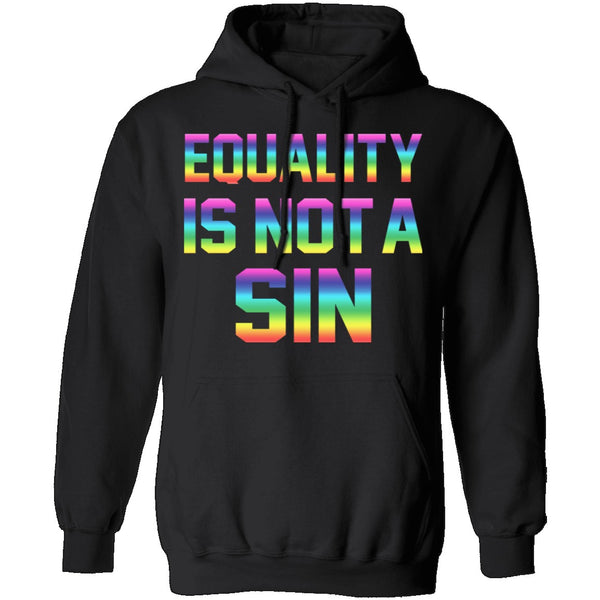 Equality Is Not A Sin T-Shirt CustomCat