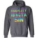 Equality Is Not A Sin T-Shirt CustomCat