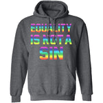 Equality Is Not A Sin T-Shirt CustomCat