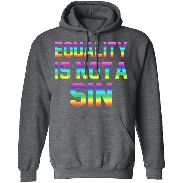 Equality Is Not A Sin T-Shirt CustomCat