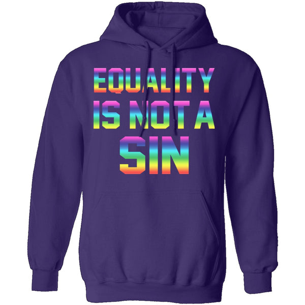 Equality Is Not A Sin T-Shirt CustomCat