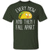 Every Now And Then I Fall Apart Taco T-Shirt CustomCat
