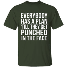 Everybody Has A Plan 'Till They Get Punched In The Face T-Shirt