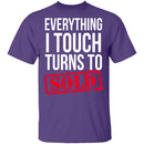 Everything I Touch Turns To Sold T-Shirt CustomCat