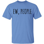 Ew People T-Shirt CustomCat