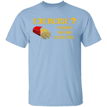 Exercise Or Extra Fries T-Shirt