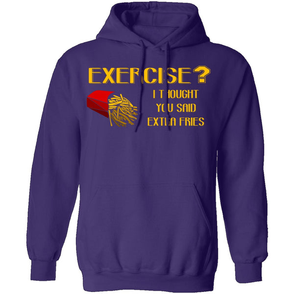 Exercise Or Extra Fries T-Shirt CustomCat