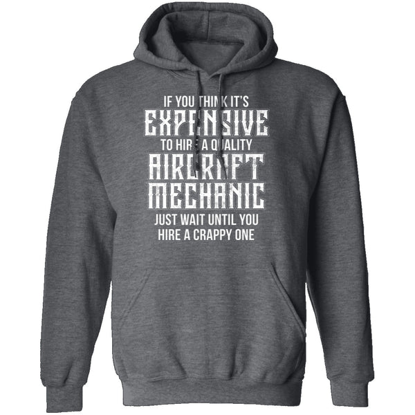 Expensive Aircraft Mechanic T-Shirt CustomCat