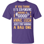 Expensive HVAC Tech T-Shirt CustomCat