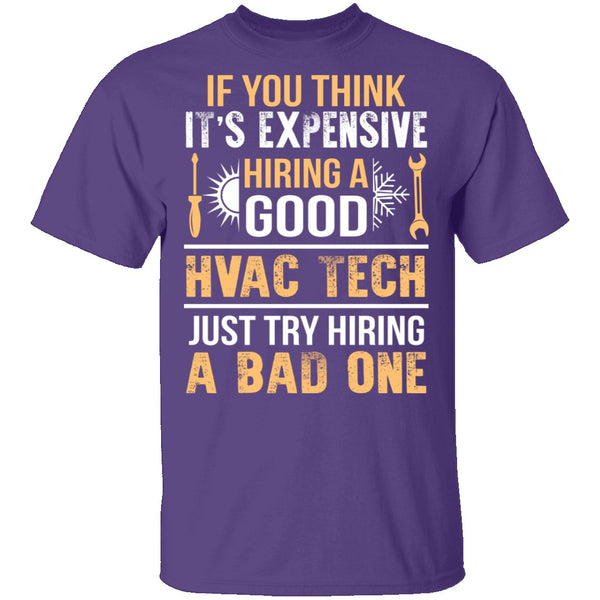 Expensive HVAC Tech T-Shirt CustomCat