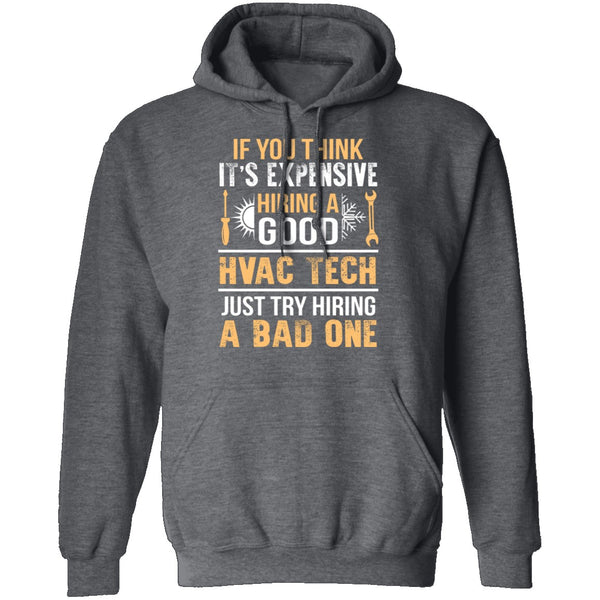 Expensive HVAC Tech T-Shirt CustomCat