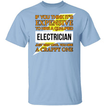 Expensive Qualified Electrician T-Shirt