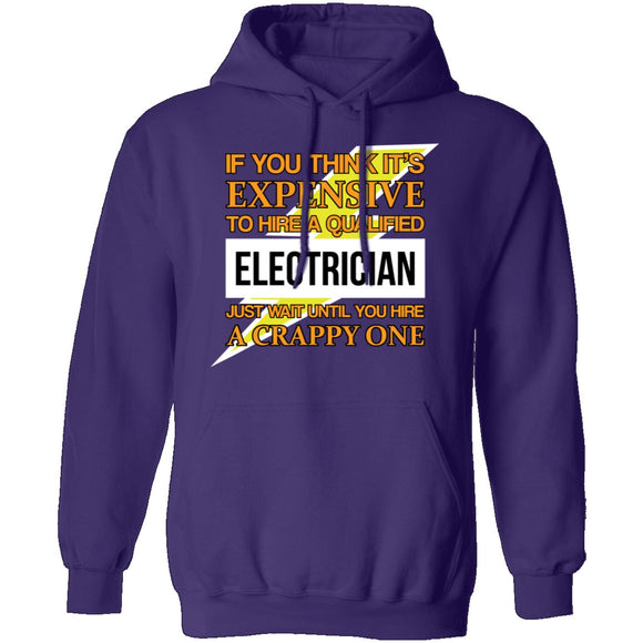 Expensive Qualified Electrician T-Shirt CustomCat