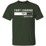 Fart Loading T-Shirt CustomCat