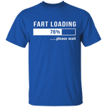 Fart Loading T-Shirt CustomCat