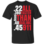 Faster Than 911 T-Shirt CustomCat