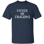 Father Of Dragons T-Shirt CustomCat