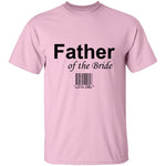 Father Of The Bride T-Shirt CustomCat