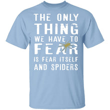 Fear Itself And Spiders T-Shirt