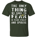 Fear Itself And Spiders T-Shirt CustomCat