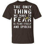 Fear Itself And Spiders T-Shirt CustomCat