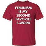 Feminism Is My Favorite Second F Word T-Shirt CustomCat