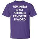 Feminism Is My Favorite Second F Word T-Shirt CustomCat
