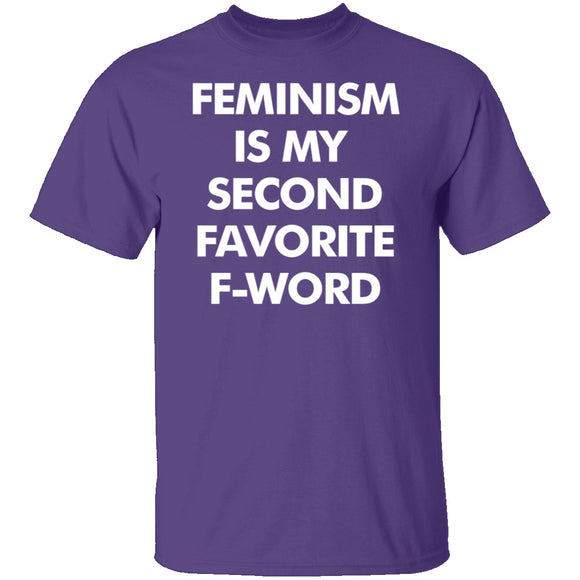 Feminism Is My Favorite Second F Word T-Shirt CustomCat