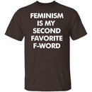 Feminism Is My Favorite Second F Word T-Shirt CustomCat
