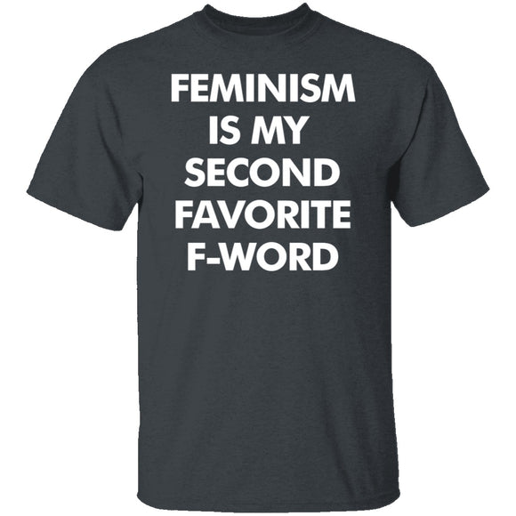 Feminism Is My Favorite Second F Word T-Shirt CustomCat