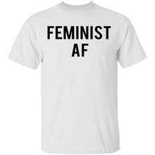 Feminist Af T-Shirt